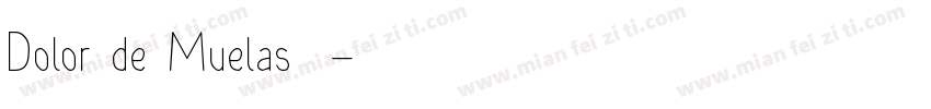 Dolor de Muelas字体字体转换